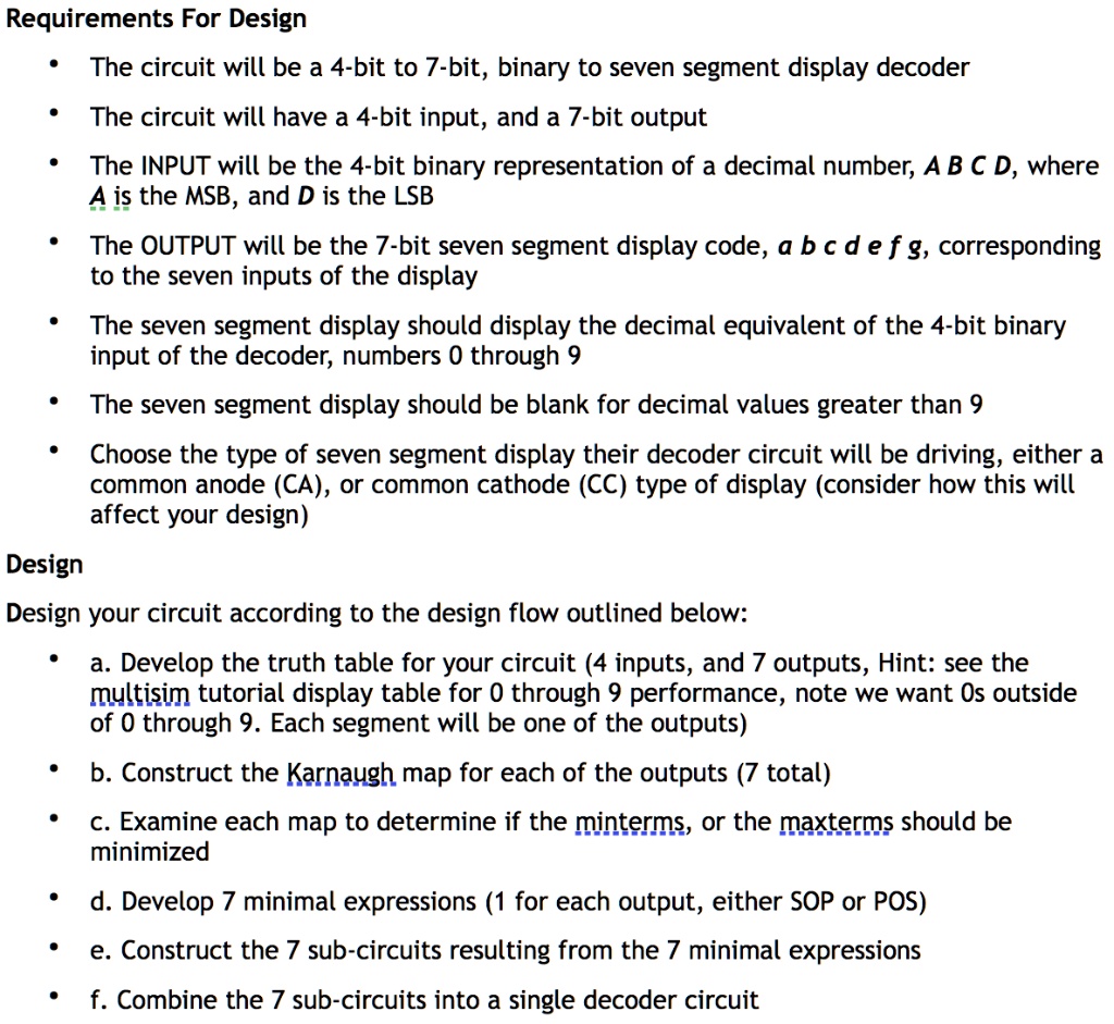 Requirements for design the circuit will be a 4 bit to 7 bit...