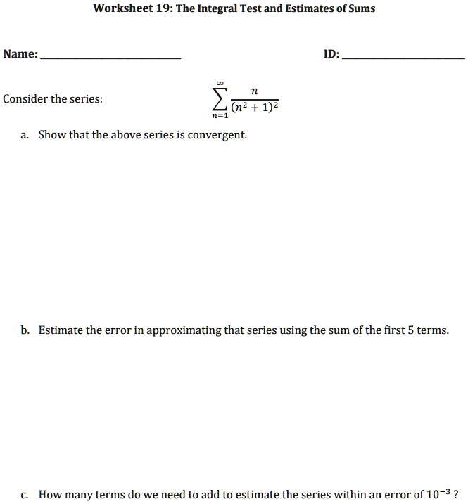 worksheet 19 the integral test and estimates of sums name id consider ...