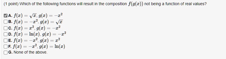 Solved Point Which Of The Following Functions Will Result In The Composition F G Z Not Being Function Of Real Values A F C Vi G C I2 F C I G X C F Z Solved Point Which Of The Following Functions Will Result In The Composition F G Z Not Being Function Of Real Values A F C Vi G C I2 F C I G X C F Z