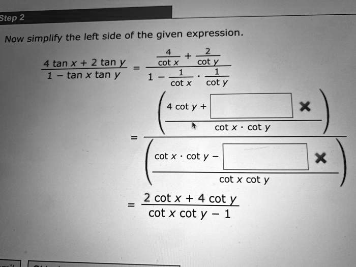 SOLVED Step 2 Now simplify the left side of the given expression. 4