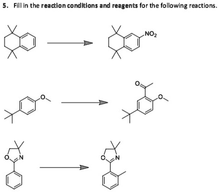 SOLVED: Fill in the reaction conditions and reagents for the following ...