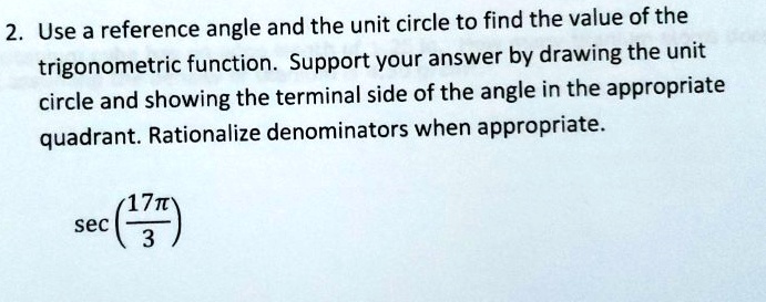 use a reference angle and the unit circle to find the value of the ...