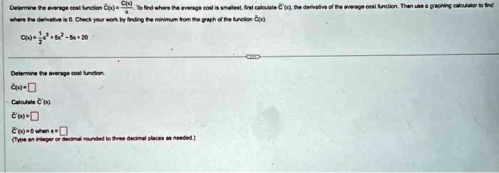 SOLVED: To find where the average cost is smallest, calculate the ...