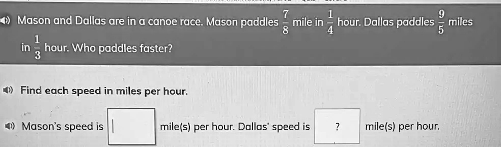 SOLVED Mason And Dallas Are In Canoe Race Mason Paddles Mile In 4-mason-and-dallas-are-in-a-canoe-race-mason-paddles-7-8-mile-in-1-4