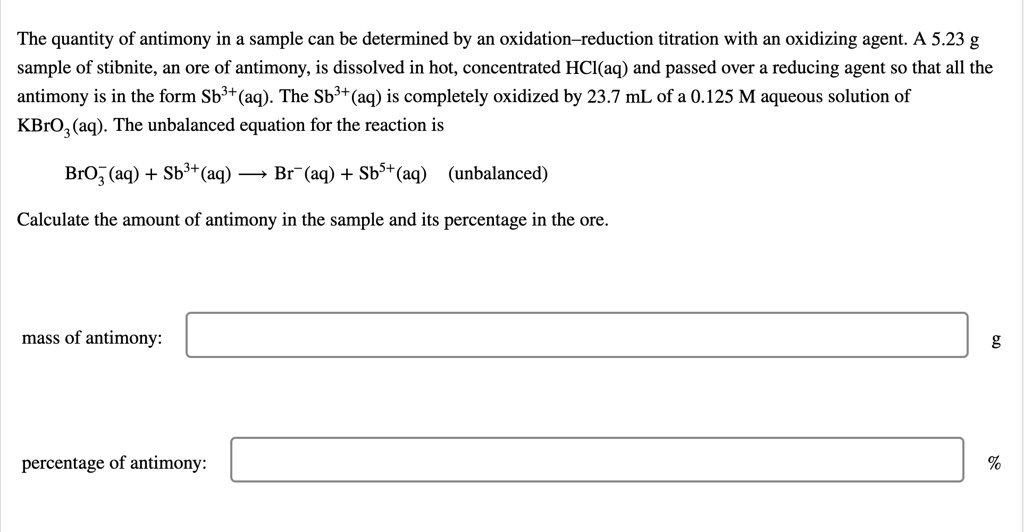 SOLVED 8. The quantity of antimony in a sample can be determined by an