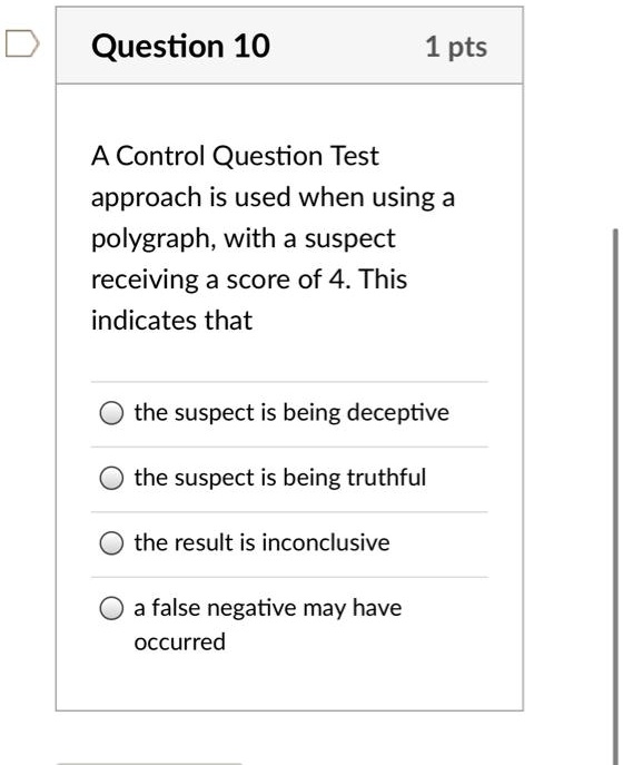 SOLVED A Control Question Test approach is used when using a polygraph