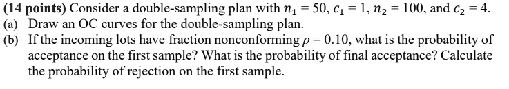 points consider a double sampling plan with n1 50c1 1n2 100 and cz 4 ...