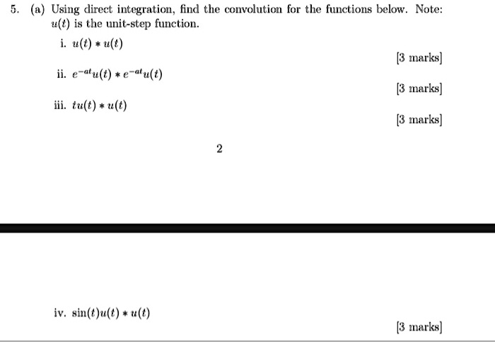 SOLVED: Using direct integration, find the convolution for the ...