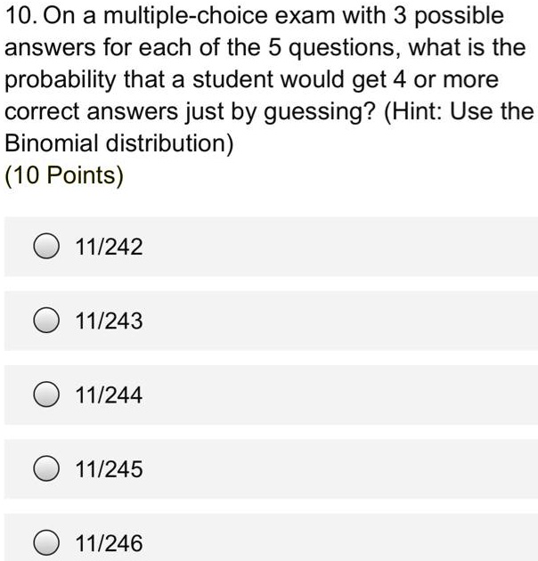 SOLVED:10. On a multiple-choice exam with 3 possible answers for each ...