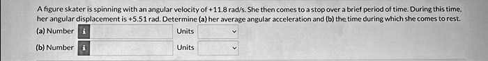SOLVED: A figure skater is spinning with an angular velocity of+11.8 ...