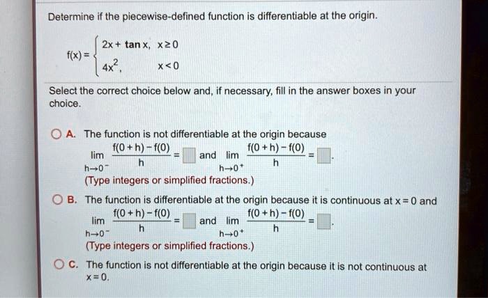 SOLVED: Determine if the piecewise-defined function is differentiable ...