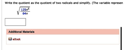 Write the quotient as the quotient of two radicals and simplify. (The variable represen√((125n^5)/(64n))