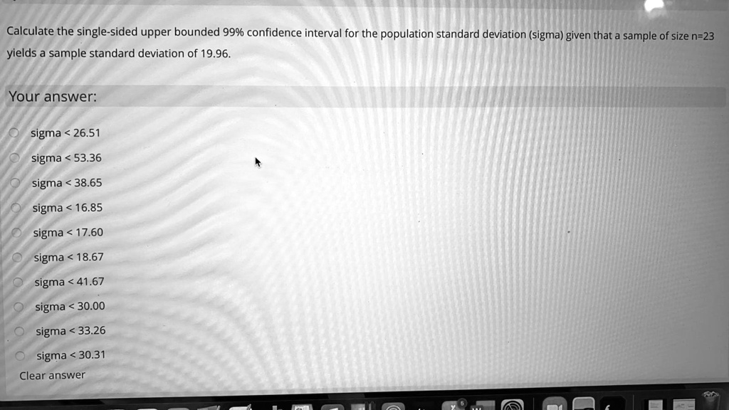 SOLVED Calculate the singlesided upper bounded 99 confidence