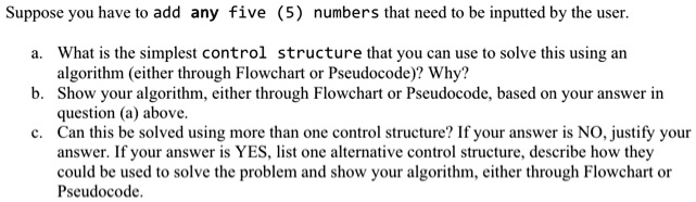 Suppose you have to add any five (5) numbers that need to be inputted ...