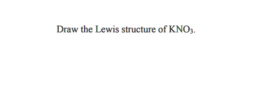 Solved Draw The Lewis Structure Of Kno2 4194