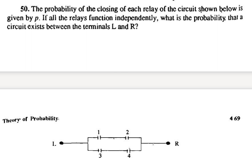 SOLVED Probability of the closing of each relay of the circuit shown