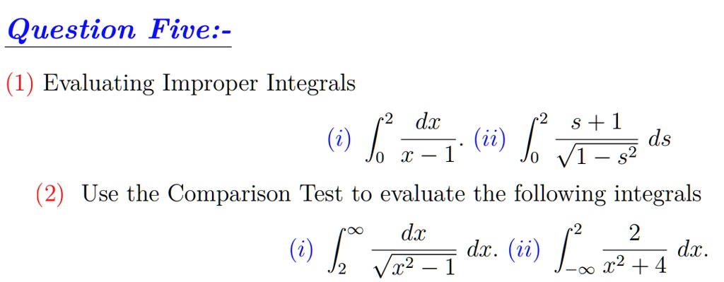 solved-question-five-1-evaluating-improper-integrals-1-ds-2-use-the-comparison-test-to