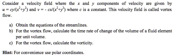 Consider a velocity field where the x and y components of velocity are ...