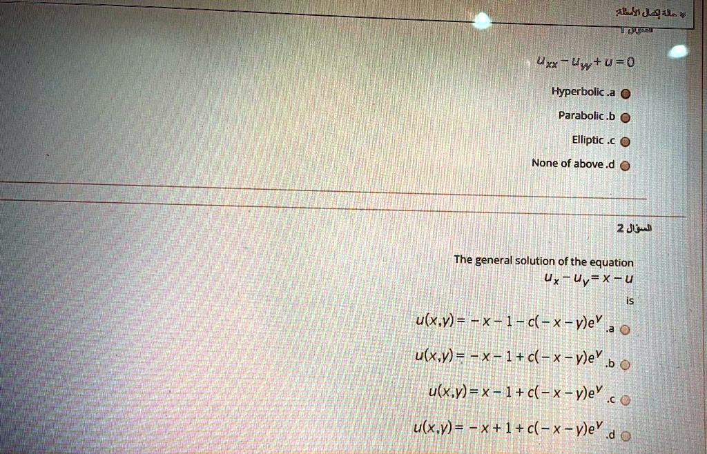 Solved Zdae T3v2 Uxx Uw U O Hyperbolic A Parabolic B Elliptic A None Of Above D 2 Jju The General Solution Of The Equation Uv Xtu Ulx V X 1 C X Vev Ulx V X L C X Vjev Ul X V X 1 C X Vev