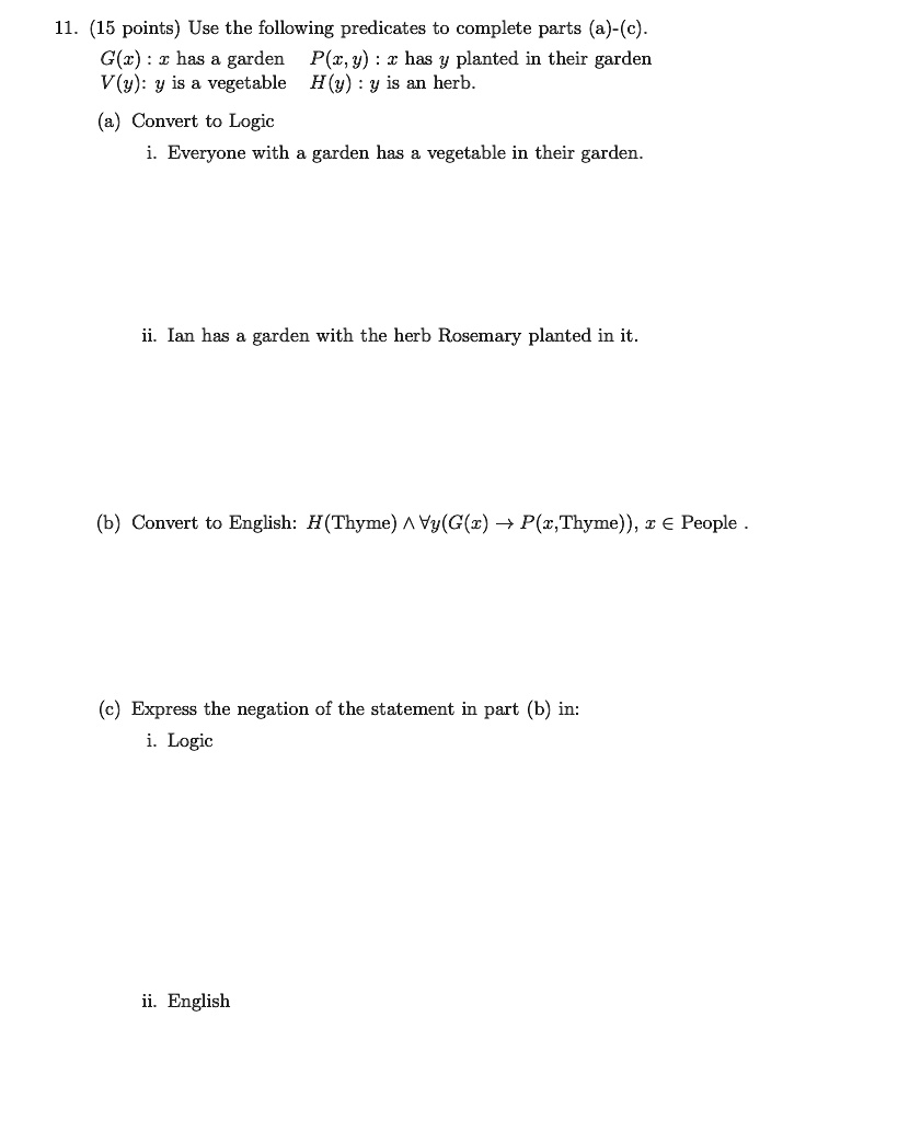 Solved 11 15 Points Use The Following Predicates To Complete Parts A C G X Has A Garden P Z Y Has Y Planted In Their Garden V Y Y Is Vegetable H Y Y Is An Herb
