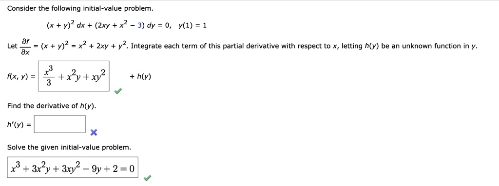 Solved Consider The Following Initial Value Problem X Y 2 Dx 2xy X2 3 Dy 0 Y 1 1 Let Dx X Y X2 Zxy