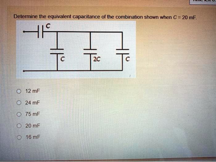 Solved Determine The Equivalent Capacitance Of The Combination Shown When C 20 Mf 2c 12 Mf 42 8369