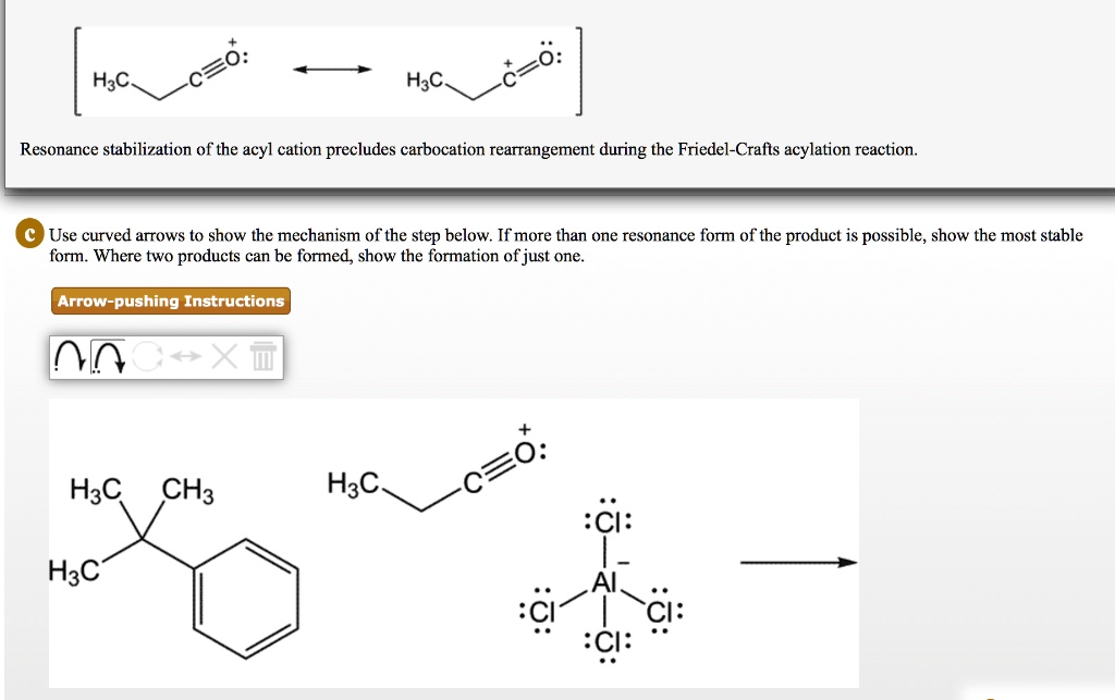 SOLVED H3C H3C Resonance stabilization of the acyl cation precludes