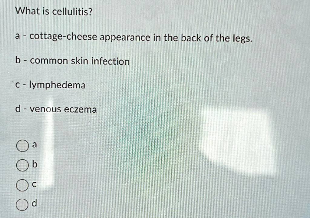 what is cellulitis a cottage cheese appearance in the back of the legs ...