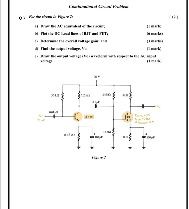 SOLVED: Combinational Circuit Problem A) Draw The AC Equivalent Of The ...