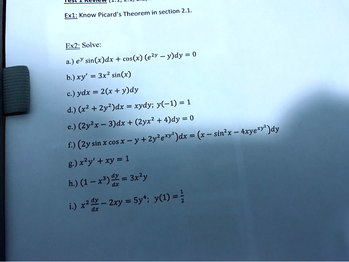 Solved Section 2 1 Exl Know Picard Theorem Ex2 Solve Sin X Dx Cos X Ezy Y Dy A Ey B Xy 3x2 Sin X C Ydx 2 X Y Dy Xydy Y 1 1 D 2