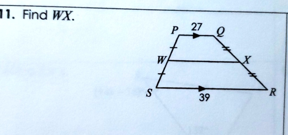 the quadrilateral is a trapezoid find the missing measures i1 find wx p 27 w s r 39 53823