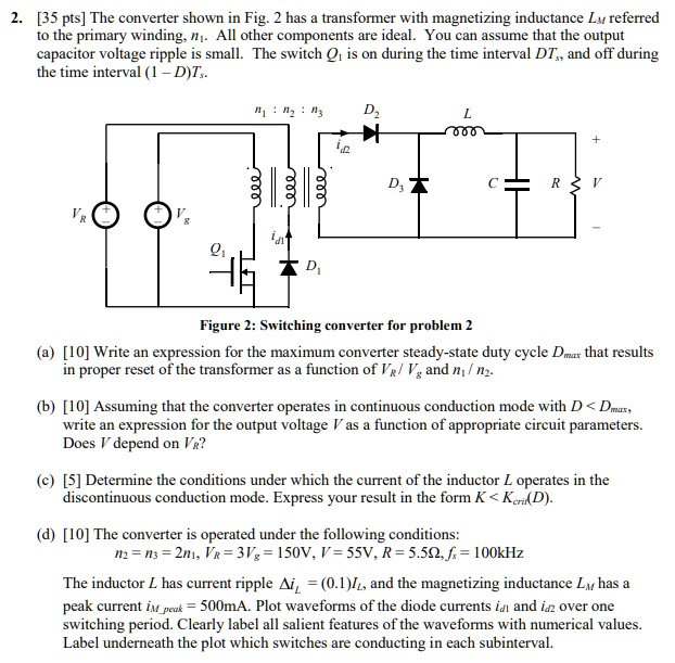 SOLVED: The converter shown in Fig. 2 has a transformer with ...