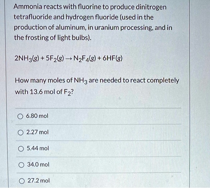 Ammonia reacts with fluorine to produce dinitrogen tetrafluoride and