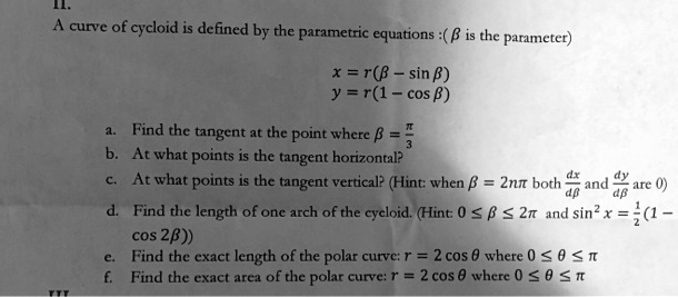 Solved Curve Of Cycloid Is Defined By The Parametric Equations B Is The Parameter Xtb 3524