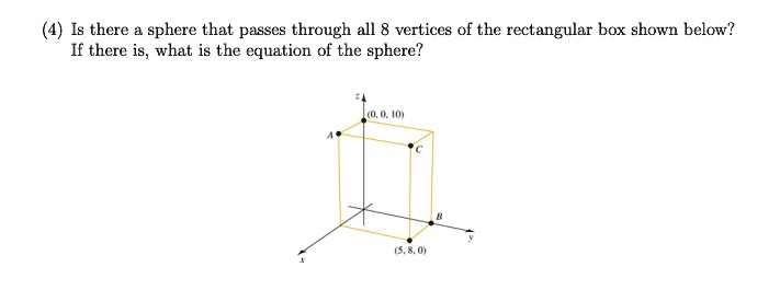 is there sphere that passes through all 8 vertices of the rectangular ...