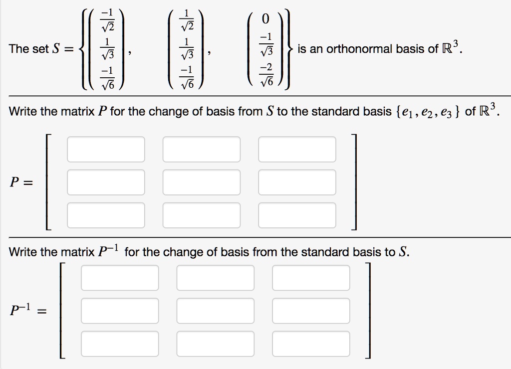 SOLVED The set S = 1 7 7 is an orthonormal basis of R3 . 7 Write the