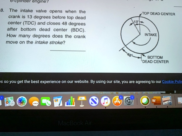 SOLVED ocyilnaer engine? The intake valve opens when the crank is 13