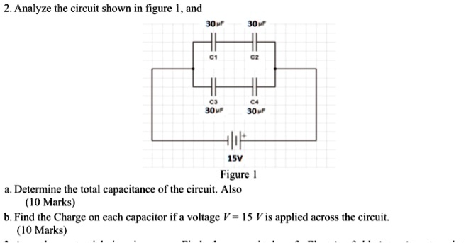 SOLVED: 2. Analyze the circuit shown in Figure 1 and determine the ...