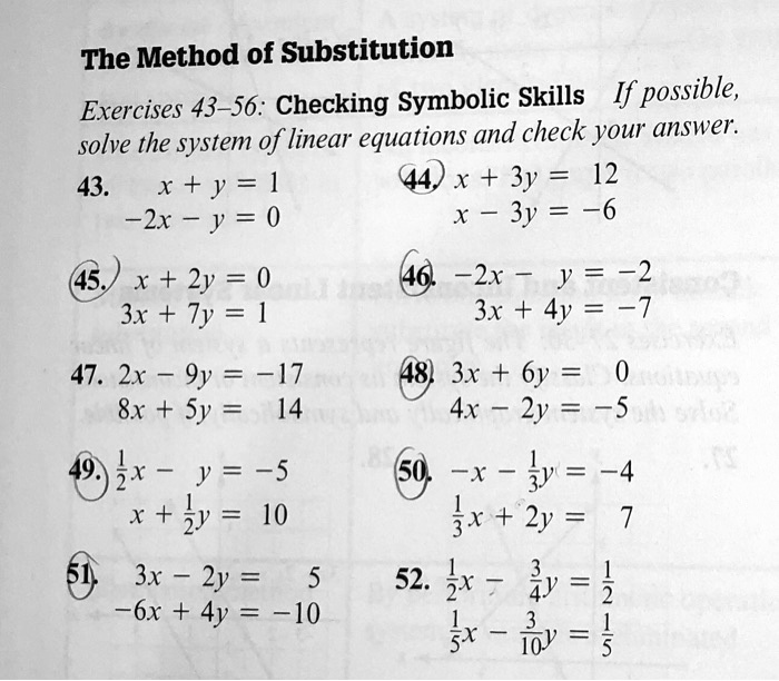 Solved The Method Of Substitution Exercises 43 56 Checking Symbolic Skills If Possible Solve The System Of Linear Equations And Check Your Answer 43 X Y X 3y 12