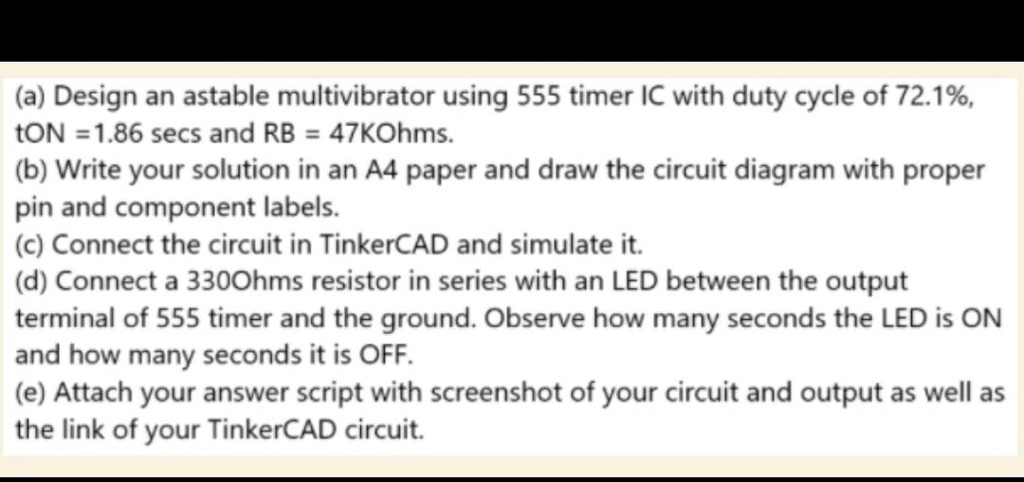 SOLVED: (a) Design an astable multivibrator using a 555 timer IC with a ...