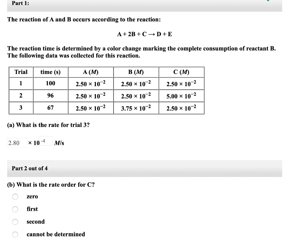 Part 1: The reaction of A and B occurs according to the reaction: A ...