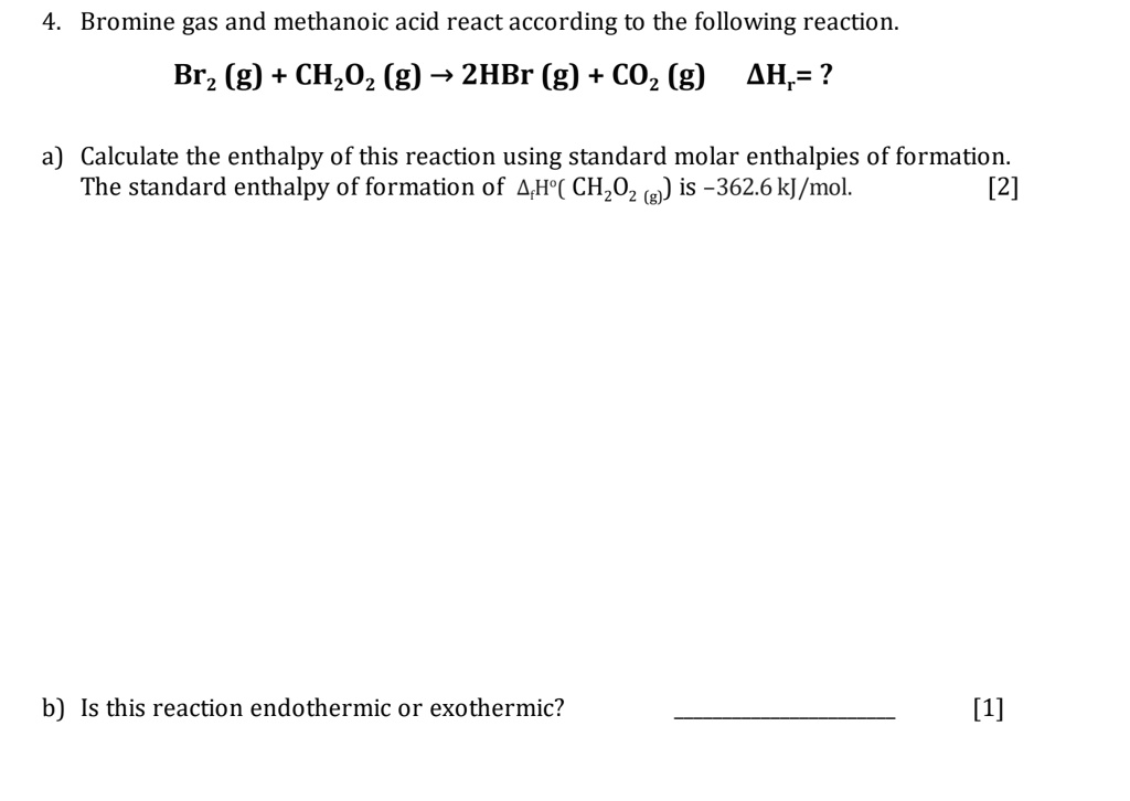 SOLVED Bromine gas and methanoic acid react according to the following