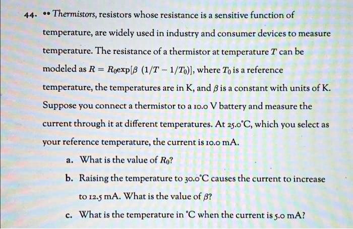 Thermistors, resistors whose resistance is a sensitive function of ...