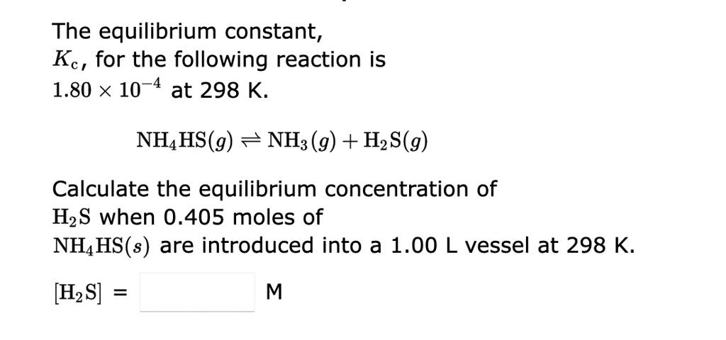 SOLVED: The equilibrium constant, Kc, for the following reaction is 1. ...