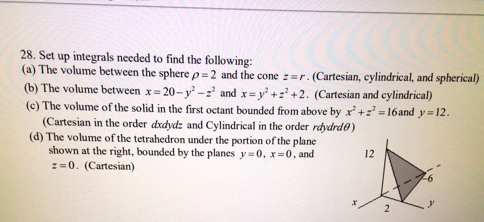 SOLVED:28 Set Up integrals needed to find the following: (a) The volume ...