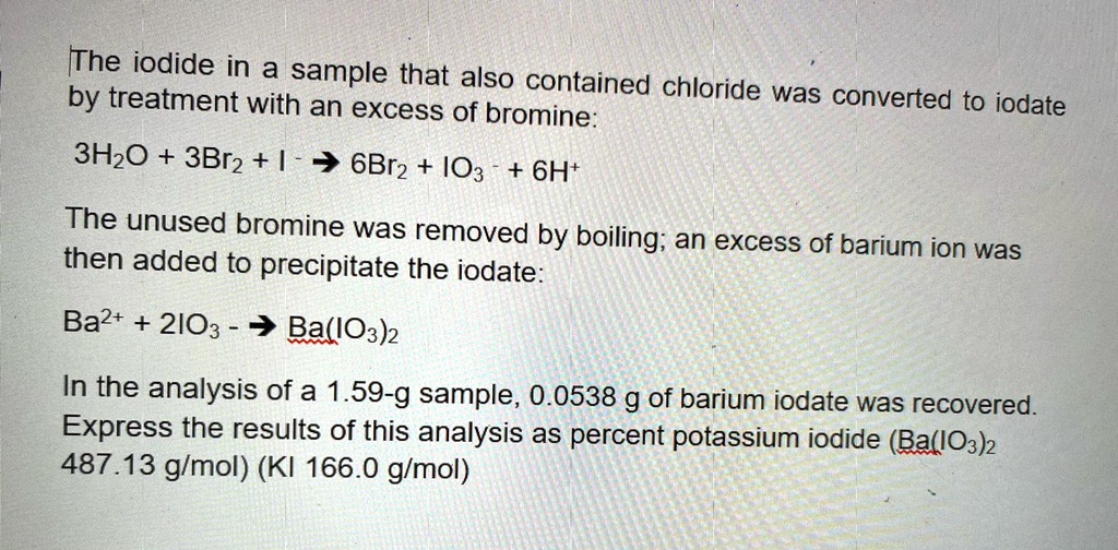 SOLVED The iodide in a sample that also contained by treatment with an