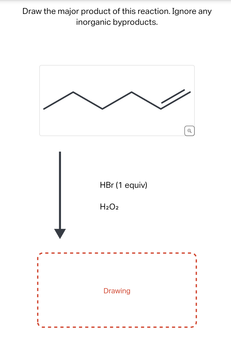 Draw the major product of this reaction. Ignore any inorganic byproducts.
HBr (1 equiv)
H2O2