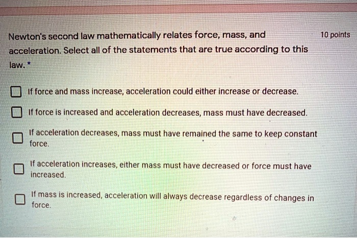 Which Of These Statements About Acceleration Is True SOLVED: Newton's second law mathematically relates force mass, and 10