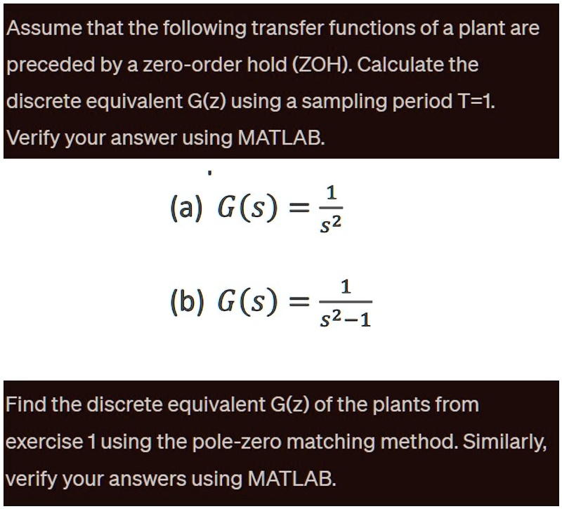 SOLVED: Assume that the following transfer functions of a plant are ...