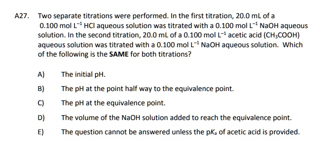 Solved Two Separate Titrations Were Performed In The First Titration 200 Ml Of A 0100 Moll 5327